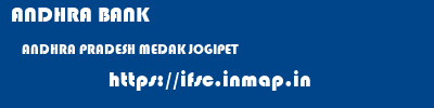 ANDHRA BANK  ANDHRA PRADESH MEDAK JOGIPET   ifsc code